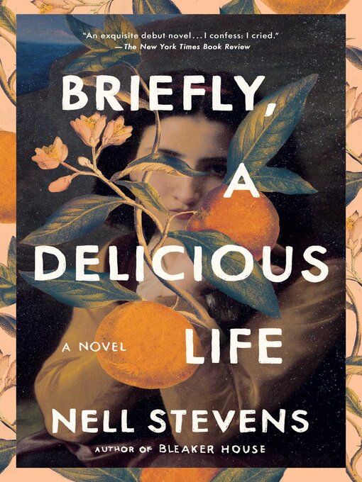 Title details for Briefly, a Delicious Life by Nell Stevens - Wait list